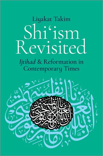 Shi'ism Revisited Ijtihad and Reformation in Contemporary Times book cover