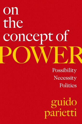 On the Concept of Power Possibility, Necessity, Politics book cover