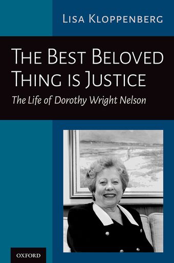 The Best Beloved Thing is Justice The Life of Dorothy Wright Nelson book cover
