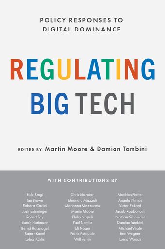 Regulating Big Tech Policy Responses to Digital Dominance book cover