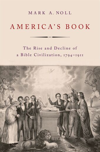 America's Book The Rise and Decline of a Bible Civilization, 1794-1911 book cover