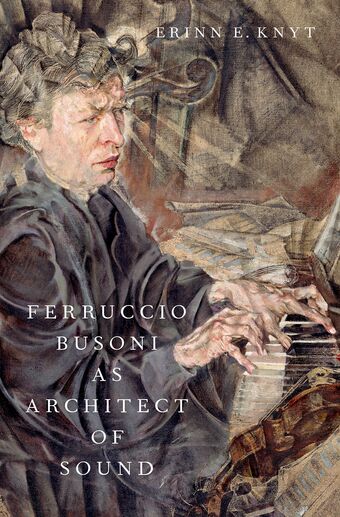 Ferruccio Busoni as Architect of Sound book cover