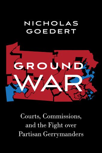 Ground War Courts, Commissions, and the Fight over Partisan Gerrymanders book cover