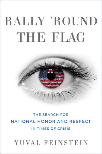 Rally 'round the Flag The Search for National Honor and Respect in Times of Cris book cover