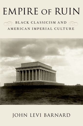 Empire of Ruin Black Classicism and American Imperial Culture book cover