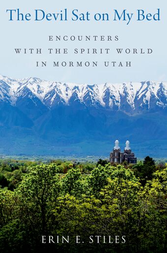 The Devil Sat on My Bed Encounters with the Spirit World in Mormon Utah book cover