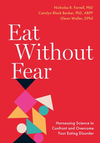 Eat Without Fear Harnessing Science to Confront & Overcome Your Eating Disorder book cover