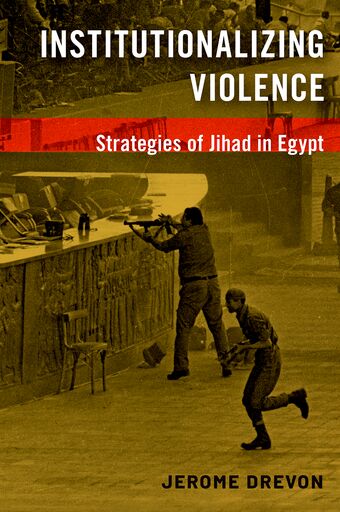Institutionalizing Violence Strategies of Jihad in Egypt book cover