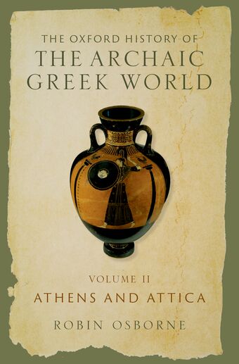 The Oxford History of the Archaic Greek World, Volume II Athens and Attica book cover
