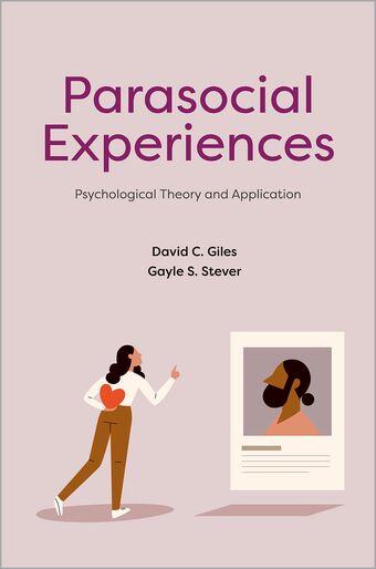 Parasocial Experiences Psychological Theory and Application book cover