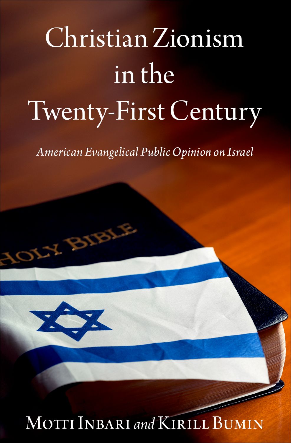 Christian Zionism in the Twenty-First Century American Evangelical Opinion on Is book cover