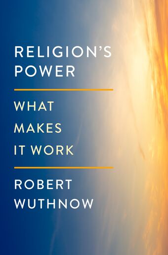 Religion's Power What Makes It Work book cover