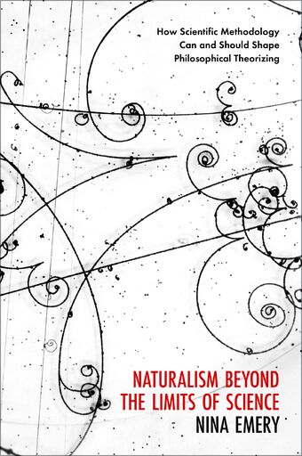 Naturalism Beyond the Limits of Science How Scientific Methodology Can & Should book cover