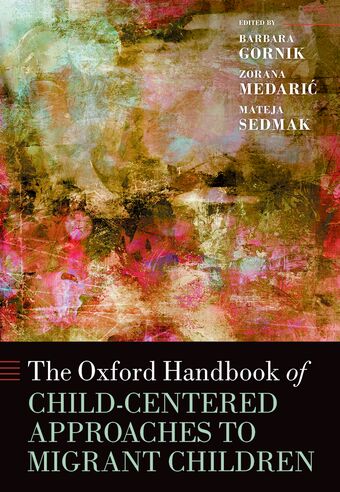 The Oxford Handbook of Child-Centered Approaches to Migrant Children book cover