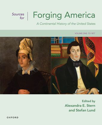 Sources for Forging America Volume One A Continental History of the United State book cover