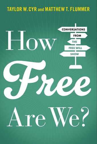 How Free Are We? Conversations from the Free Will Show book cover