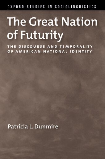The Great Nation of Futurity The Discourse & Temporality of American National Id book cover