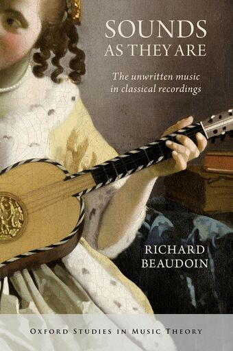 Sounds as They Are The unwritten music in classical recordings book cover