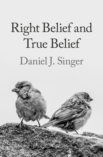 Right Belief and True Belief book cover