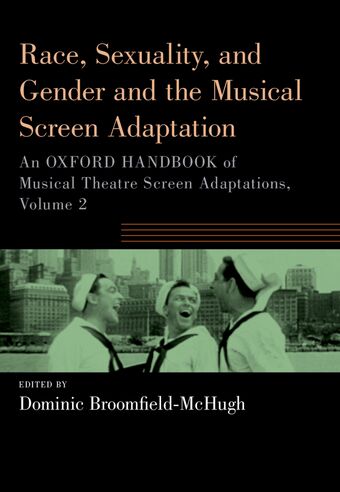 Race, Sexuality, and Gender and the Musical Screen Adaptation An Oxford Handbo book cover