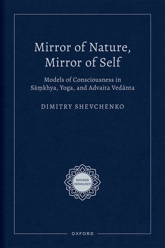 Mirror of Nature, Mirror of Self Models of Consciousness in S=a.mkhya, Yoga, book cover