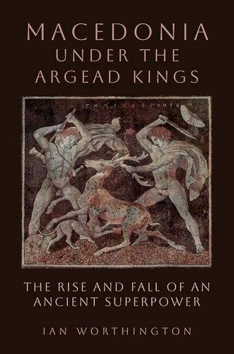 Macedonia Under The Argead Kings book cover