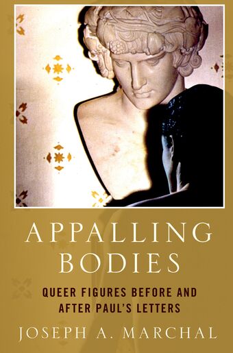 Appalling Bodies Queer Figures Before and After Paul's Letters book cover