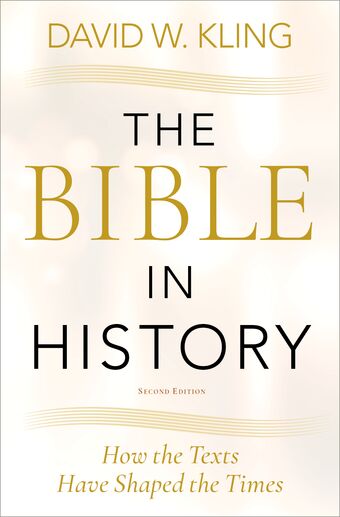 The Bible in History How the Texts Have Shaped the Times book cover