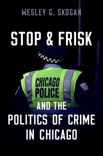 Stop & Frisk and the Politics of Crime in Chicago book cover