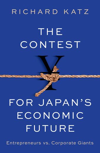 The Contest for Japan's Economic Future Entrepreneurs vs Corporate Giants book cover