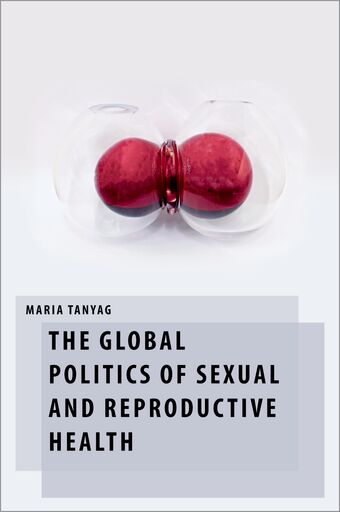 The Global Politics of Sexual and Reproductive Health book cover