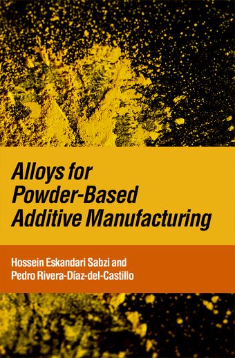 Alloys for Powder-Based Additive Manufacturing book cover