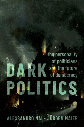 Dark Politics The Personality of Politicians and the Future of Democracy book cover