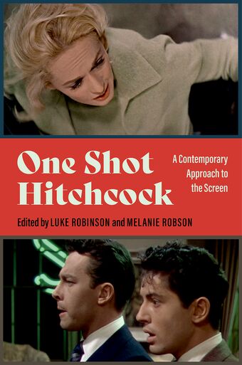 One Shot Hitchcock A Contemporary Approach to the Screen book cover