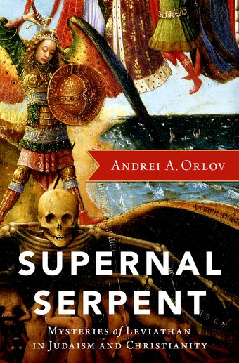 Supernal Serpent Mysteries of Leviathan in Judaism and Christianity book cover