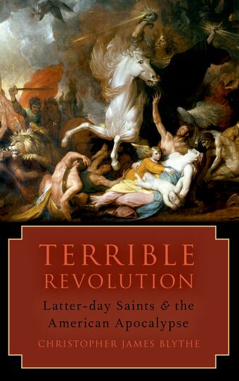 Terrible Revolution Latter-day Saints and the American Apocalypse book cover