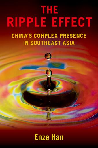The Ripple Effect China's Complex Presence in Southeast Asia book cover