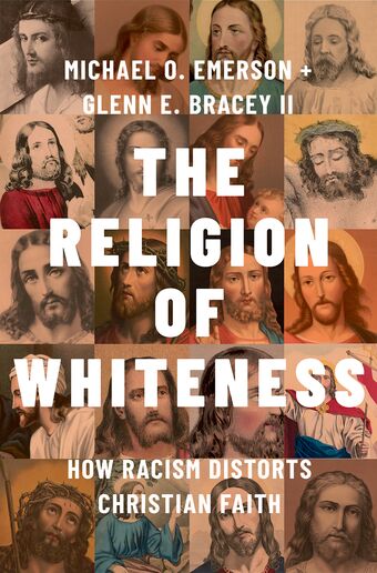 The Religion of Whiteness How Racism Distorts Christian Faith book cover