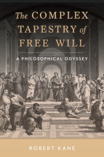The Complex Tapestry of Free Will A Philosophical Odyssey book cover
