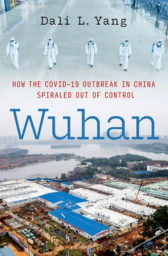 Wuhan How the COVID-19 Outbreak in China Spiraled Out of Control book cover