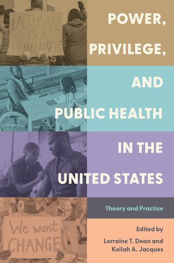 Power, Privilege, and Public Health in the United States Theory and Practice book cover