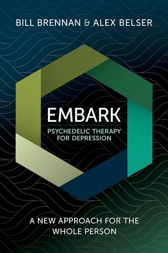 EMBARK Psychedelic Therapy for Depression A New Approach for the Whole Person book cover