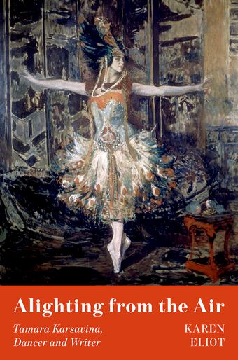 Alighting from the Air A Biography of Tamara Karsavina book cover