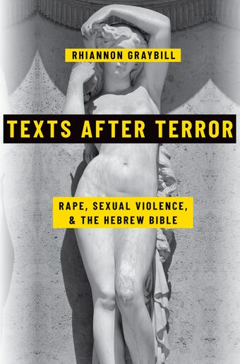 Texts after Terror Rape, Sexual Violence, and the Hebrew Bible book cover