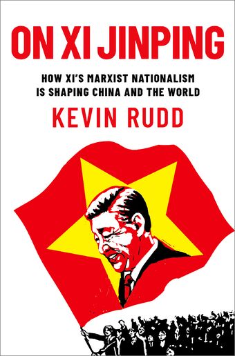 On Xi Jinping How Xi's Marxist Nationalism is Shaping China and the World book cover
