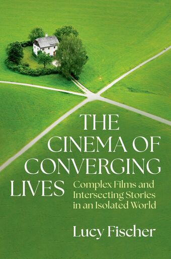 The Cinema Of Converging Lives book cover