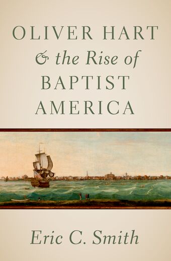 Oliver Hart and the Rise of Baptist America book cover