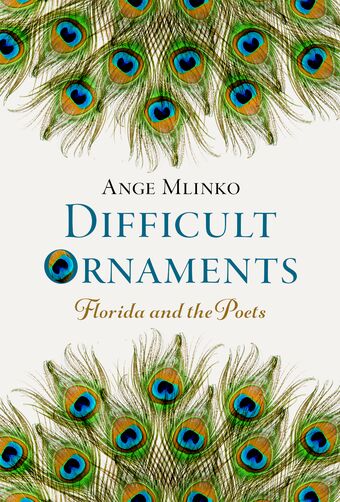 Difficult Ornaments Florida and the Poets book cover