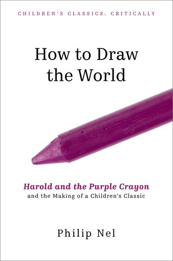 How to Draw the World Harold and the Purple Crayon and the Making of a Children' book cover