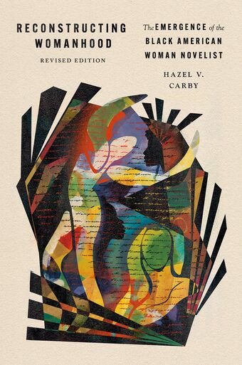 Reconstructing Womanhood The Emergence of the Black American Woman Novelist book cover